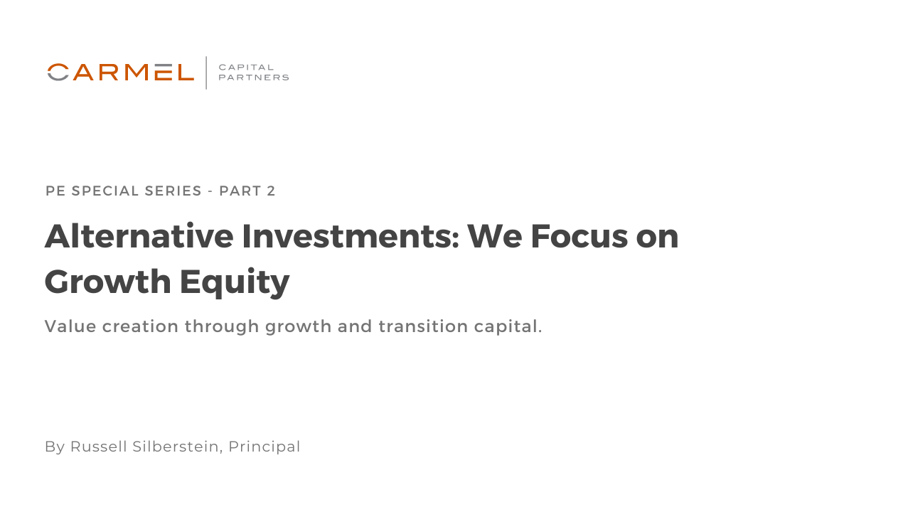Alternative Investments: We Focus on Growth Equity
